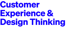Customer Experience & Design Thinking