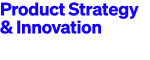 Product Strategy & Innovation